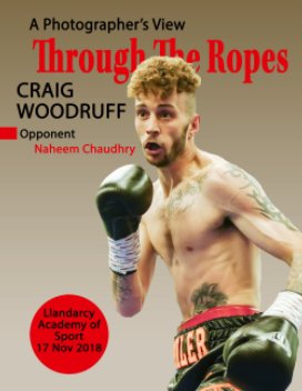 Through The Ropes - Craig Woodruff - Llandarcy - 17 Nov 18 book cover