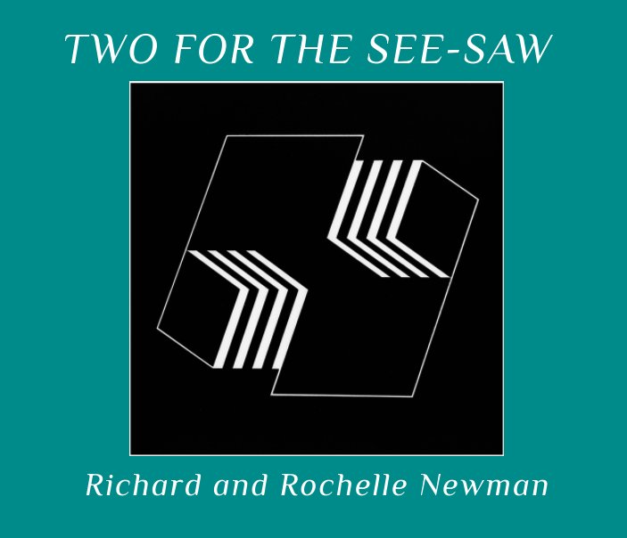 View Two For the Seesaw by Richard and Rochelle Newman