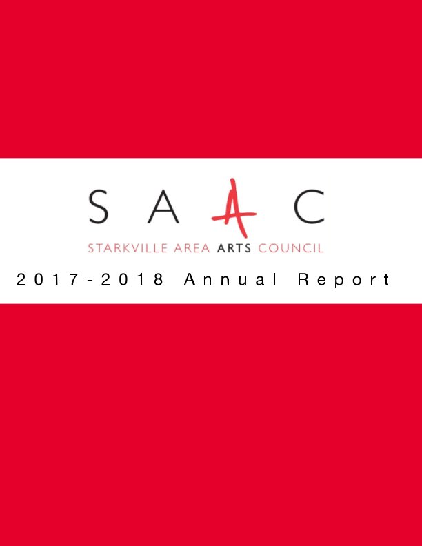 View Starkville Area Arts Council Annual Report by SAAC and Communication Interns