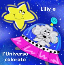 Lilly e l'Universo colorato book cover