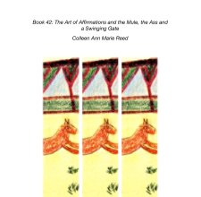 Book 42: The Art of Affirmations and the Mule, the Ass and a Swinging Gate book cover
