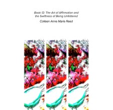 Book 12: The Art of Affirmation and  the Swiftness of Being Unfettered book cover