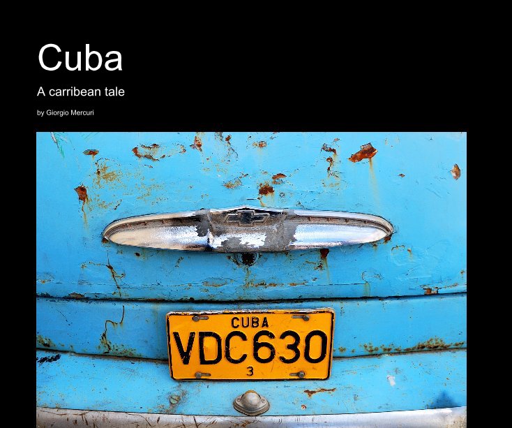 View Cuba by Giorgio Mercuri