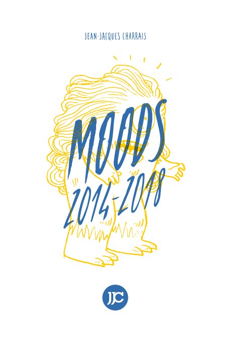 Visualizza Moods 2014-2018 di Jean-Jacques Charrais