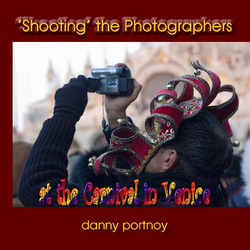 View 'Shooting' the Photographers by Danny Portnoy