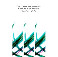 Book 11: The Art of Affirmations and  "A Good Article That Refers Itself" book cover