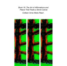 Book 16: The Art of Affirmations and  Peace That Floats a Stone Canoe book cover