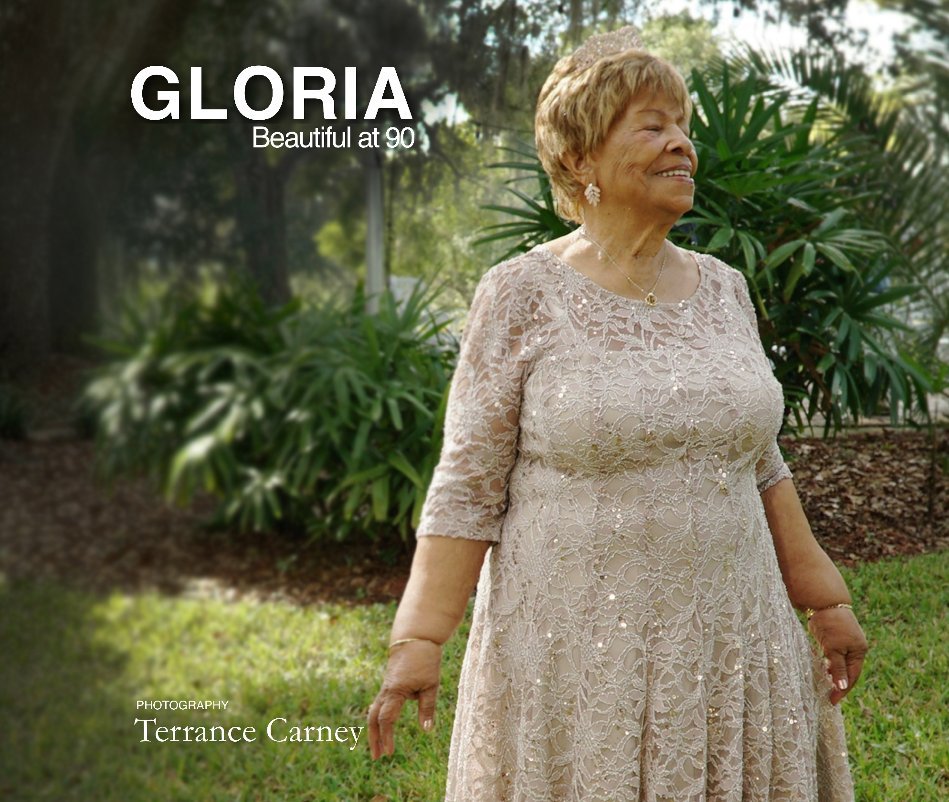 Visualizza GLORIA: Beautiful at 90 di TERRANCE CARNEY