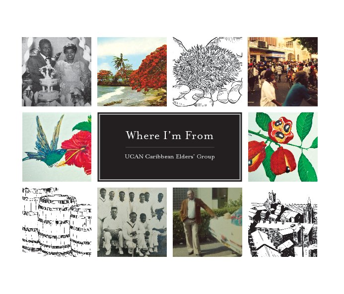 View Where I’m From by UCAN Carribean Elders' Group