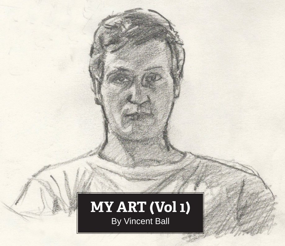 View My Art (Vol 1) by Vincent Ball