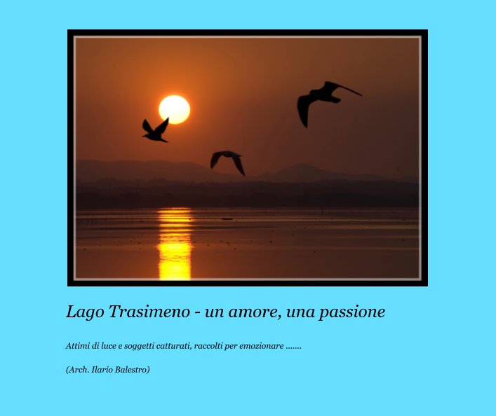 View Lago Trasimeno 2018  v. 2.0 by Arch. Ilario Balestro