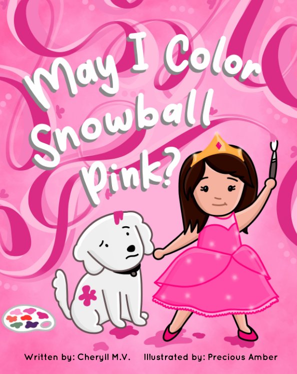 View May I Color Snowball Pink? by Cheryll MV