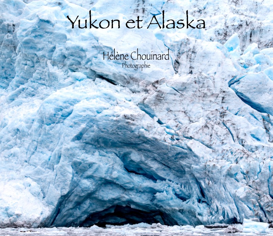 Bekijk Yukon et Alaska op Hélène Chouinard