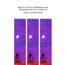 Book 32: The Art of Affirmations and  Keeping the Ass From Trotting Off book cover