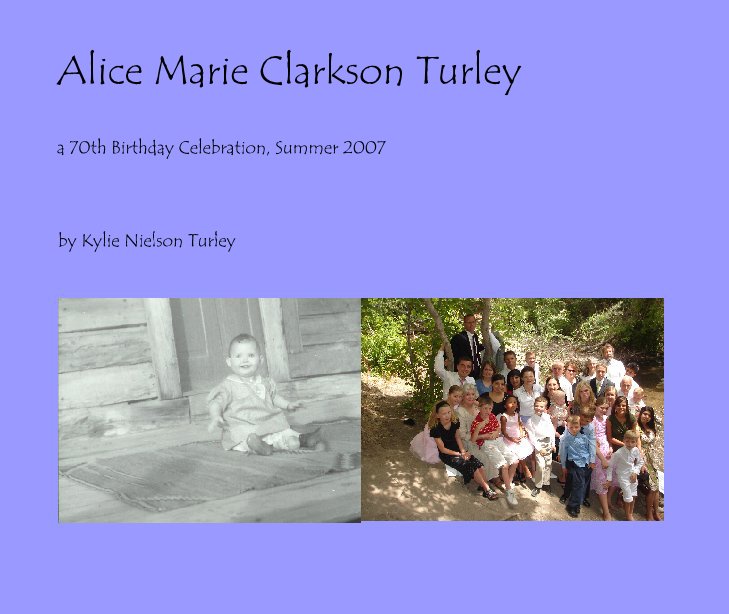 Alice Marie Clarkson Turley nach Kylie Nielson Turley anzeigen