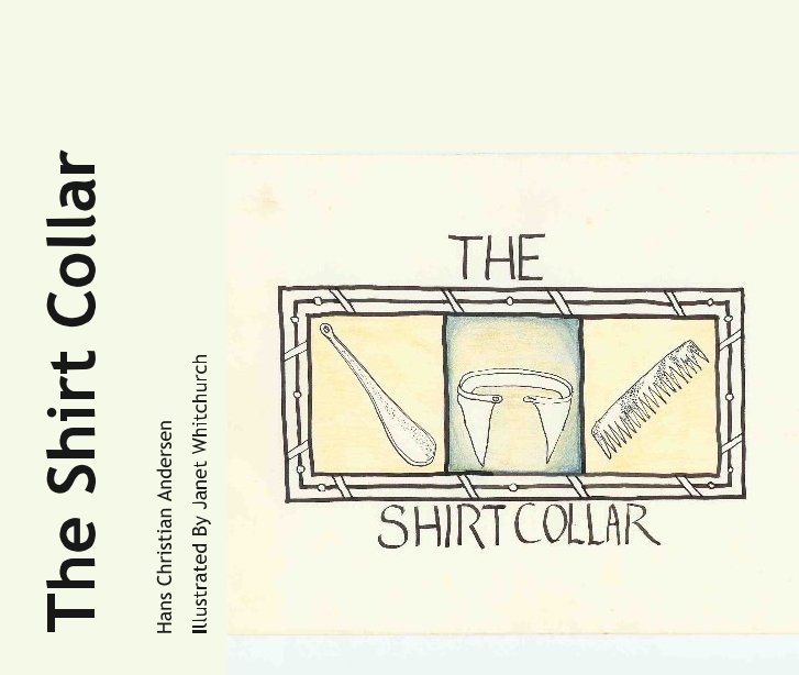 Visualizza The Shirt Collar di Illustrated By Janet Whitchurch