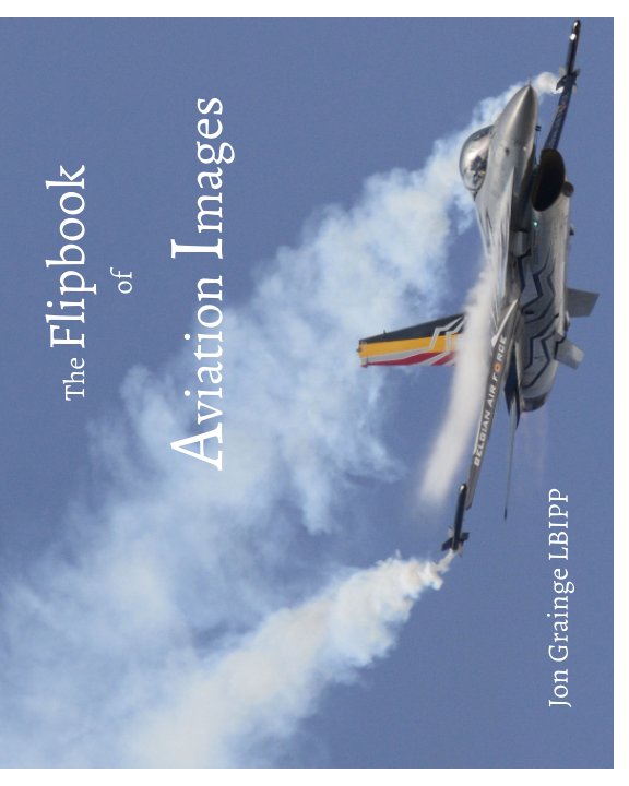 View The Flipbook of Aviation Images by Jon Grainge