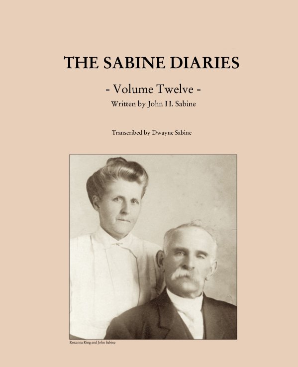 View The Sabine Diaries - Volume Twelve by John H. Sabine