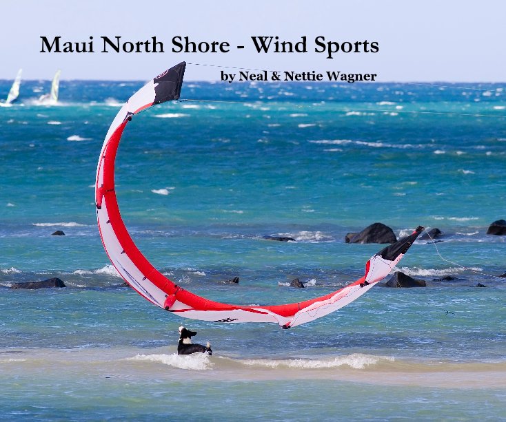 Ver Maui North Shore - Wind Sports por Neal & Nettie Wagner
