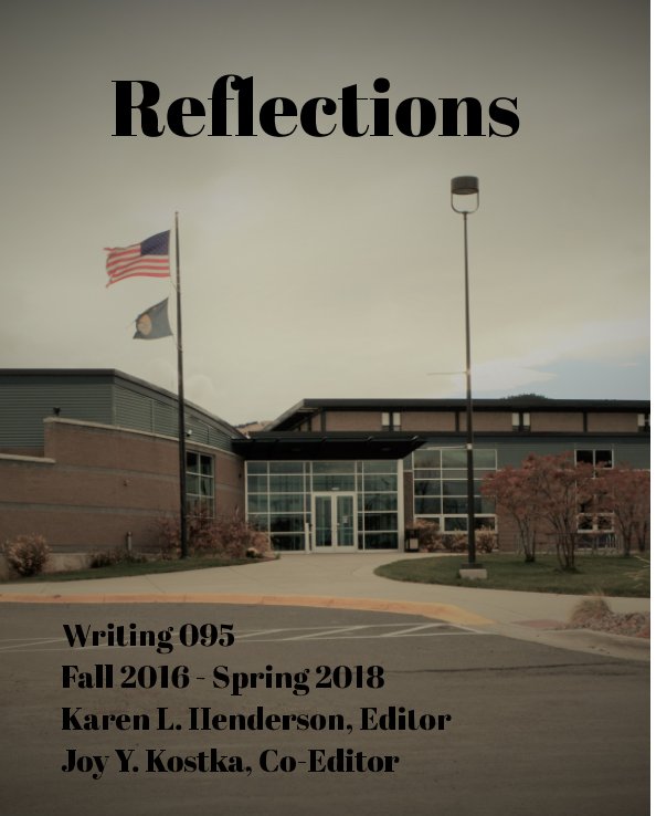 Visualizza Reflections: Writing 095 Fall 2016 - Spring 2018 di Karen Henderson, Joy Kostka