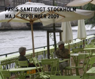 Paris samtidigt stockholm maj - september 2009 book cover