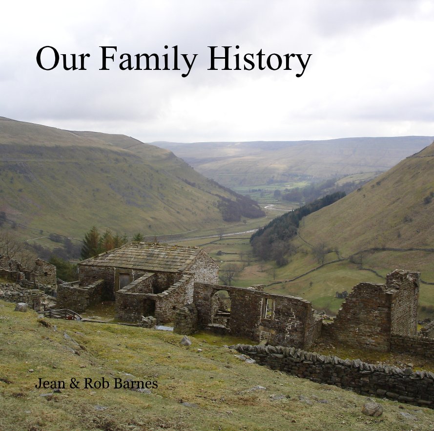 View Our Family History by Jean and Rob Barnes