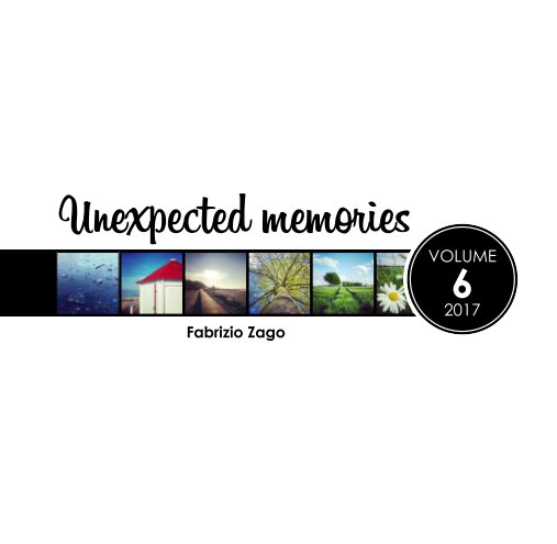 View Unexpected memories Volume 6 by Fabrizio Zago