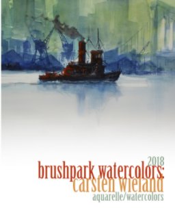 brushpark watercolors:carsten wieland 2018 book cover