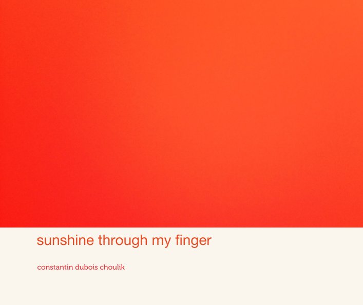 Ver sunshine through my finger por constantin dubois choulik