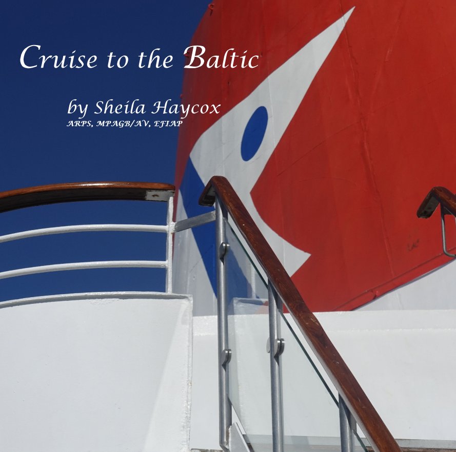 View Cruise to the Baltic by Sheila Haycox ARPS MPAGB EFIAP