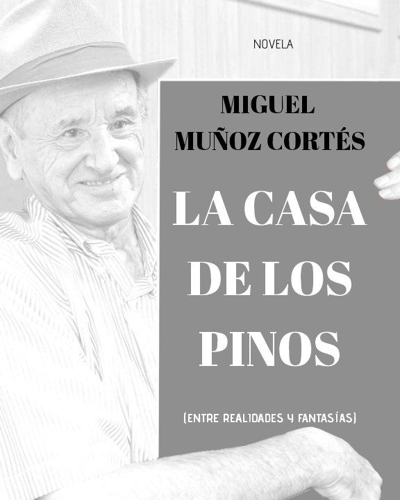 Visualizza La Casa de los Pinos v.0 di Miguel MUÑOZ CORTÉS