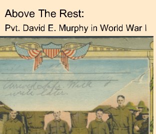 Above The Rest: Pvt. David Murphy in World War I book cover