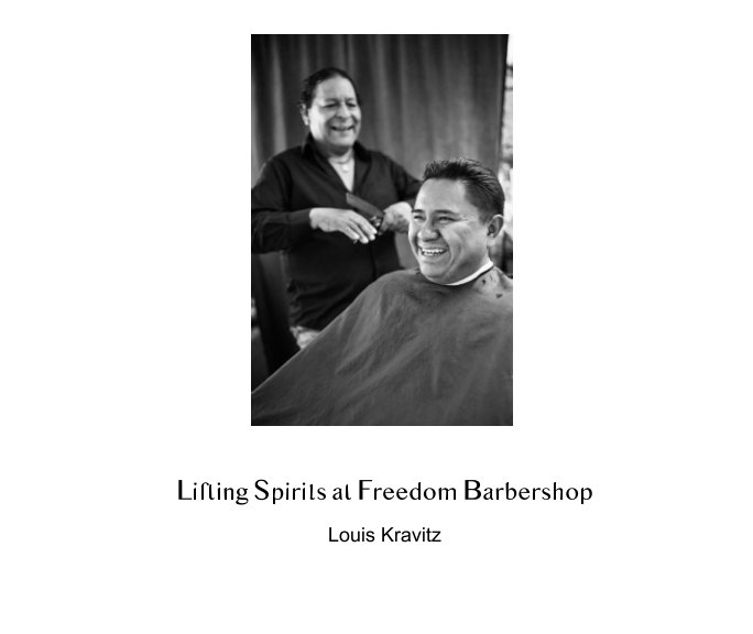 View Lifting Spirits at Freedom Barbershop by Louis Kravitz