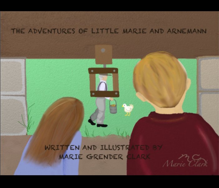 Ver Adventures of Little Marie and Arnemann por Marie Grender Clark