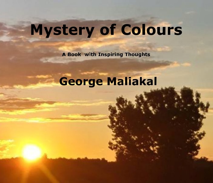 View Mystery of Colours by George Maliakal
