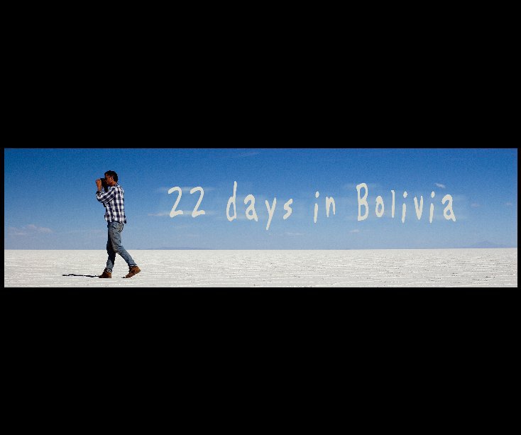 Ver 22 days in Bolivia por E. DUTORDOIR