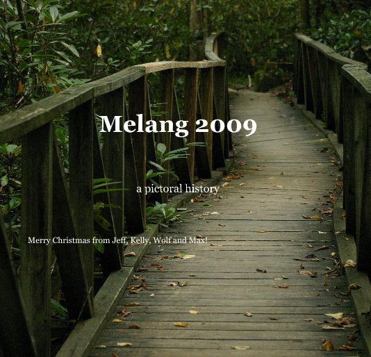 View Melang 2009 by Merry Christmas from Jeff, Kelly, Wolf and Max!