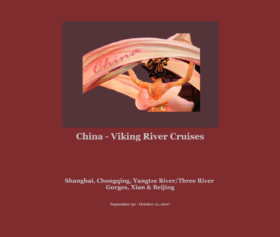 View China - Viking River Cruises by September 30 - October 10, 2007