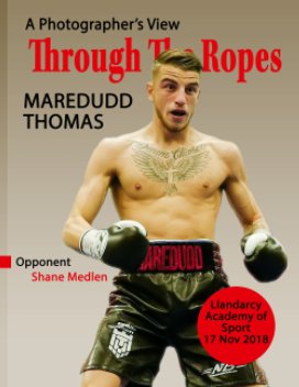 Through The Ropes - Maredudd Thomas - Llandarcy - 17 Nov 18 book cover