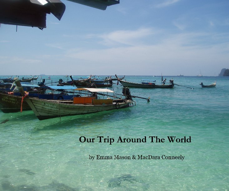 Ver Our Trip Around The World por Emma Mason & MacDara Conneely