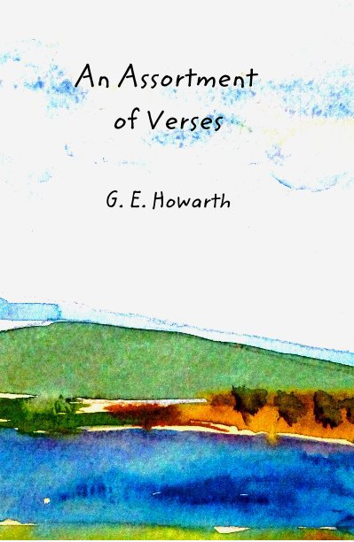 View An Assortment of Verses by Graham E Howarth