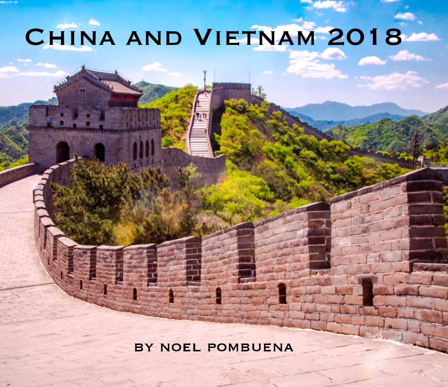 Ver China and Vietnam 2018 por Noel Pombuena