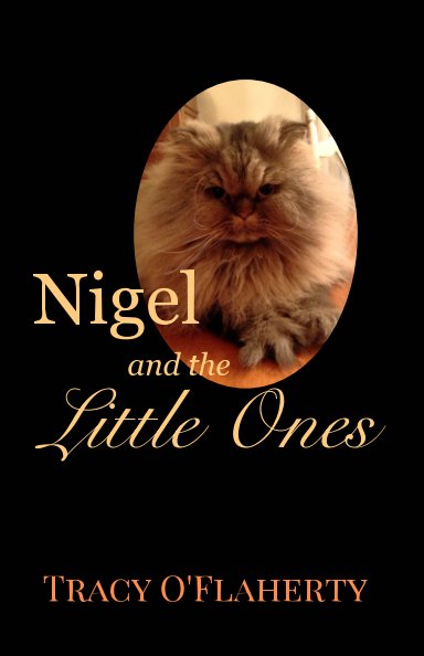 View Nigel and the Little Ones by Tracy R. L. O'Flaherty