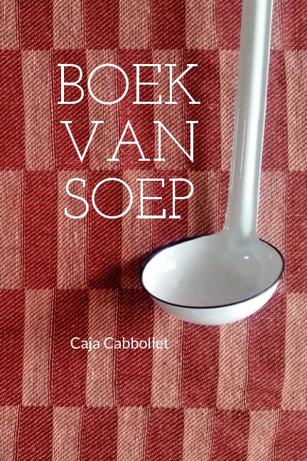 Bekijk Boek van soep op Caja Cabbollet