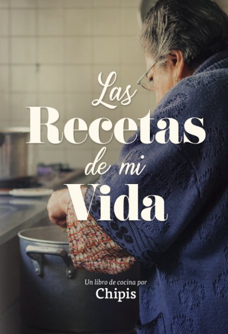 View Las Recetas de Mi Vida by Estela Renero Ogarrio