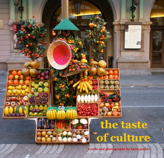 Ver the taste of culture por katie packer