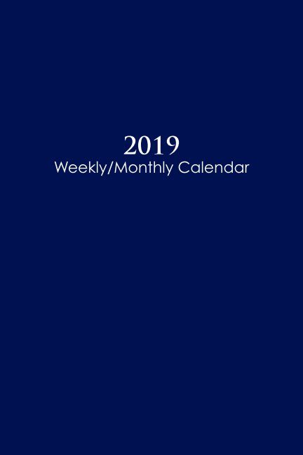 Visualizza 2019 Sunday Start Weekly and Monthly Calendar and Planner di M. Nathanson