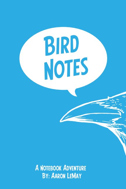 Bekijk BirdNotes Vol 01 op Aaron LeMay