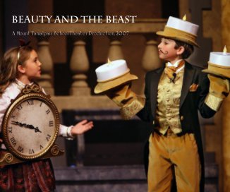 Beauty and the Beast A Mount Tamalpais School Theater Production, 2007 book cover
