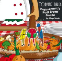 Topping Tales: Pepperoni's Fall from Grace book cover